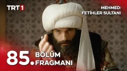 Mehmed: Fetihler Sultanı 85. Bölüm Fragmanı